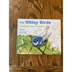 The Sibley Birds Coloring Field Journal By Cecilia Lehar Hardcover NEW
